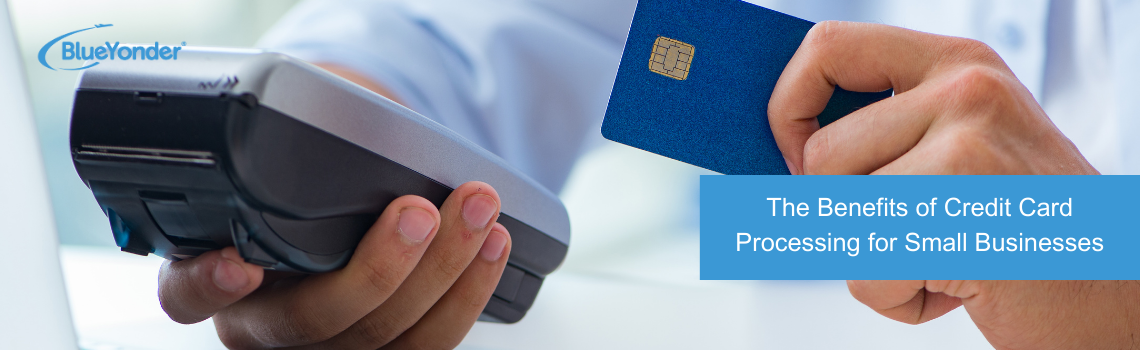 The Benefits of Credit Card Processing for Small Businesses