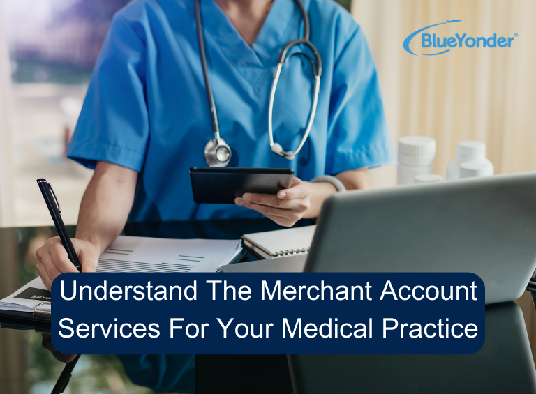 Understand The Merchant Account Services For Your Medical Practice