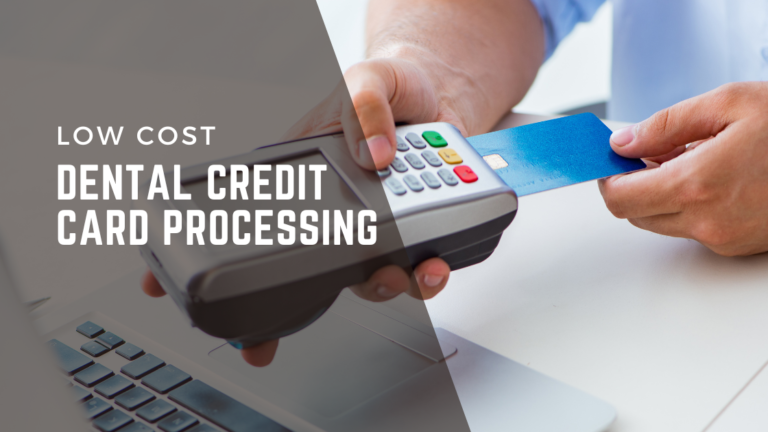 Low Cost Dental Credit Card Processing