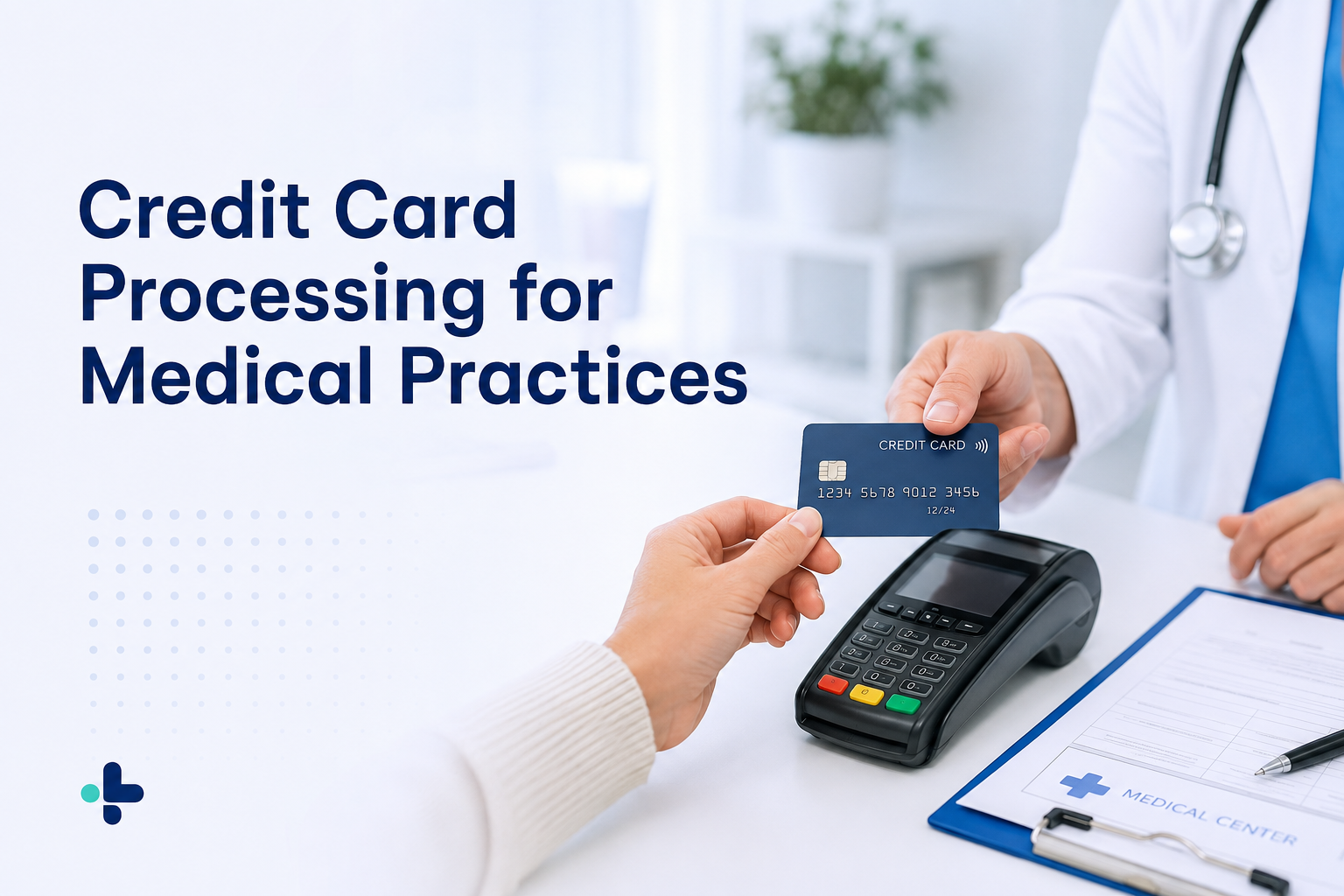 Credit Card Processing for Medical Practices