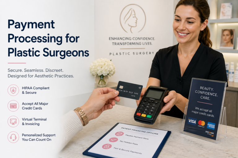 Payment Processing for Plastic Surgeons: What High-Value Practices Need